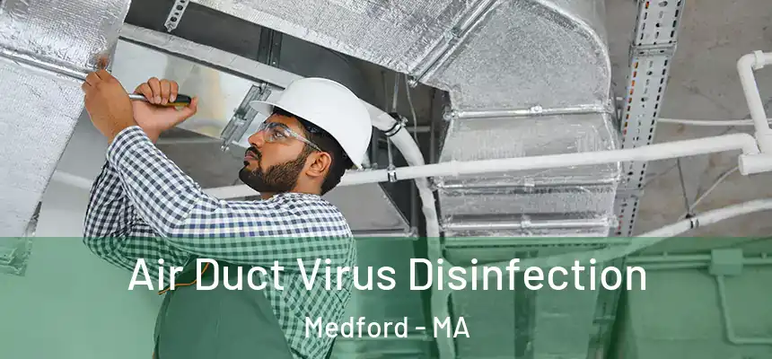  Air Duct Virus Disinfection Medford - MA